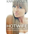 thumbnail image 1 of Hotwife Fantasy Comes True - A Steamy Romance Hot Wife Novel, (Paperback), 1 of 1