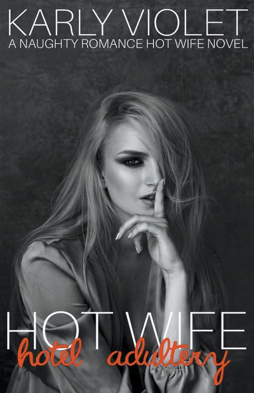 Hotwife Hotel Adultery - A Naughty Romance Hot Wife Novel (Paperback) -  Walmart.com