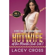Hotwife of the Month Club 4 First Time Wife Sharing Stories, Paperback