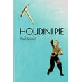 thumbnail image 1 of Houdini Pie  Paperback  1934733555 9781934733554 Paul Michel, 1 of 1