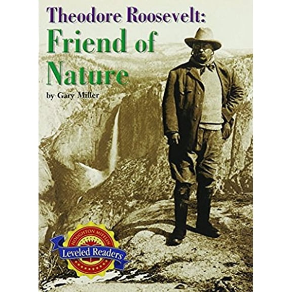 Pre-Owned Houghton Mifflin Reading Leveled Readers: Fo Biograph 2.4.4 ABV LV Theodore Roosevelt: Friend (Paperback) 0618287590 9780618287598
