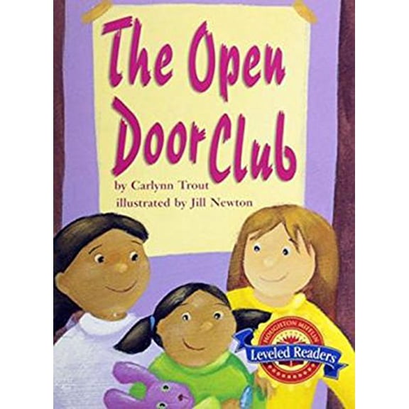 Pre-Owned Houghton Mifflin Reading Leveled Readers: Fo Biography 2.5.5 Onlv the Open Door Club (Paperback) 0618287787 9780618287789