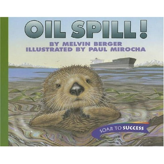 Pre-Owned Oil Spill!, Paperback Level 4: Houghton Mifflin Soar to Success (Read Soar to Success 1999) (Paperback) 0395779138 9780395779132