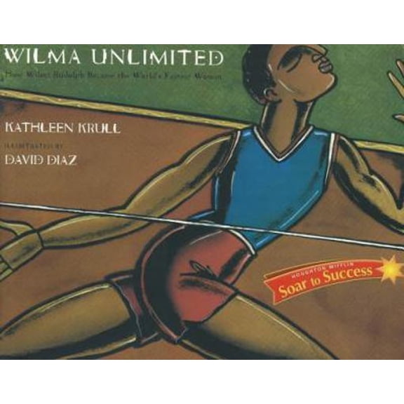 Pre-Owned Wilma Unlimited: How Wilma Rudolph Became the World's Fastest Woman (Paperback) 0618933727 9780618933723