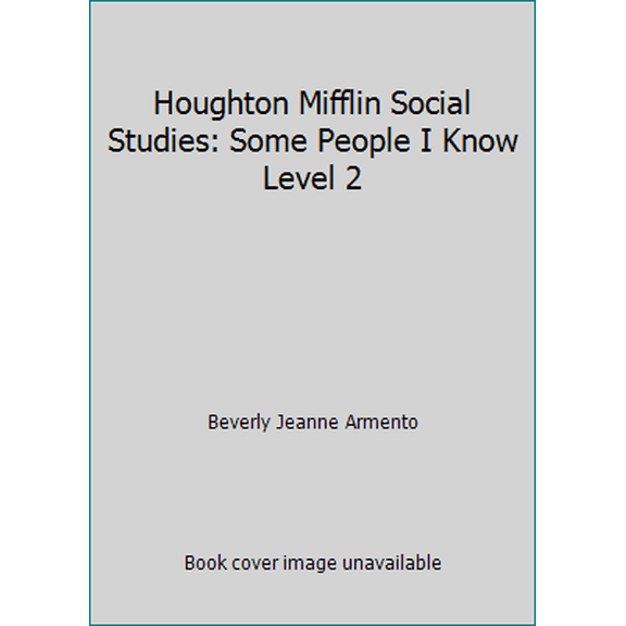 Pre-Owned Houghton Mifflin Social Studies : Some People I Know Level 2 (Hardcover) 0395548896 9780395548899