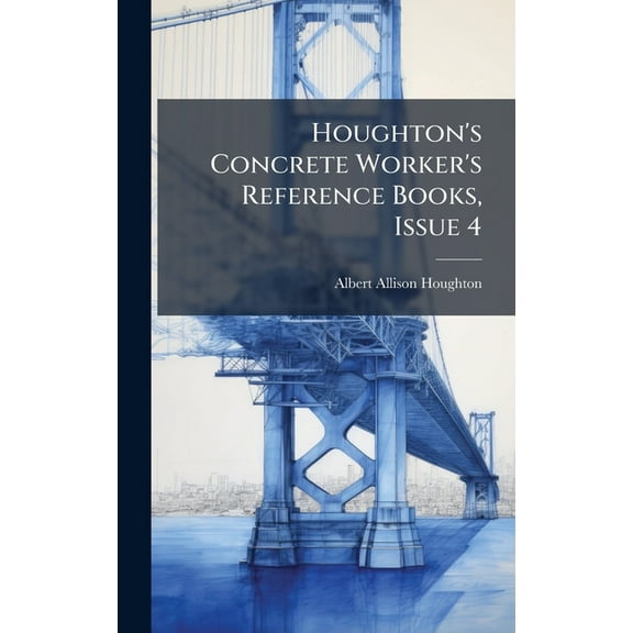 Houghton's Concrete Worker's Reference Books, Issue 4, (Hardcover)