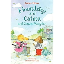 Pre-Owned Houndsley and Catina and Cousin Wagster (Hardcover) 0763647098 9780763647094