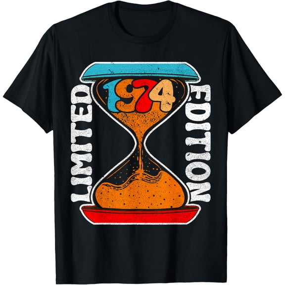 Hourglass 50 Year Old 1974 Limited Edition 50th Birthday T-Shirt men and women can wear, black, white, gifts