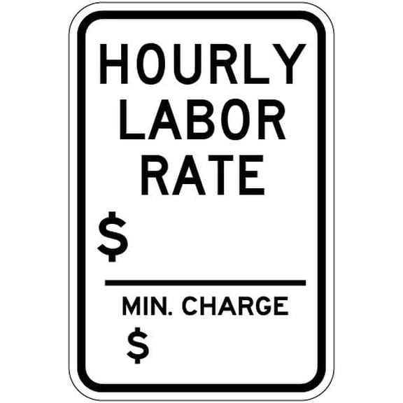 Hourly Labor Rate Sign 12"x 8" Metal Signs For Outdoor & Indoor