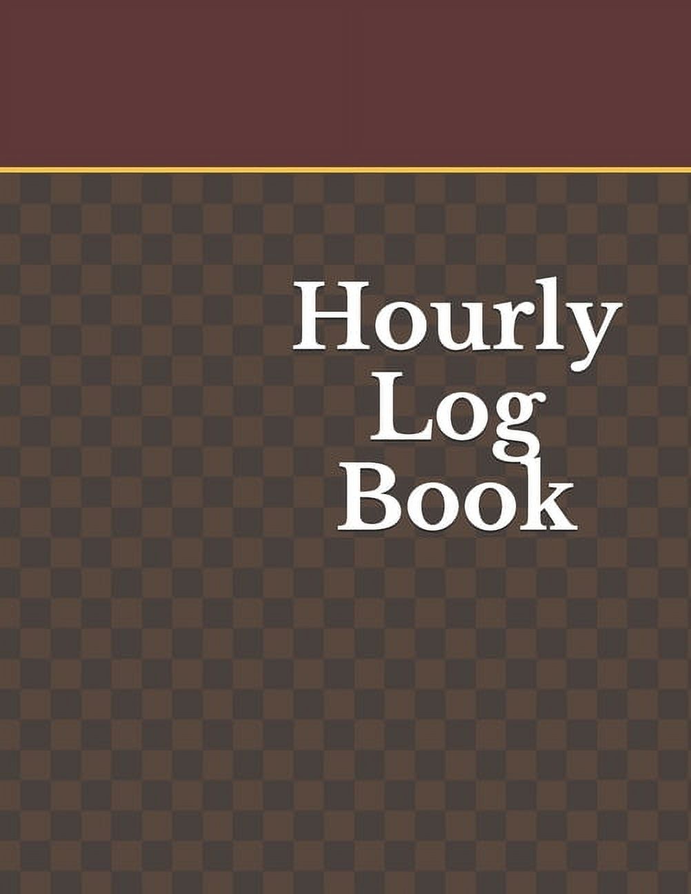 Hourly Log Book Daily Timesheet Keeper Work Hours Organizer Employee Hour Tracker Notebook