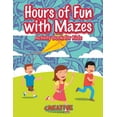 thumbnail image 1 of Hours of Fun with Mazes Activity Book for Kids, (Paperback), 1 of 1