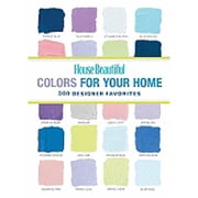 House Beautiful Colors for Your Home 300 Designer Favorites