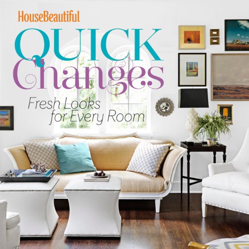 Pre-Owned House Beautiful Quick Changes: Fresh Looks for Every Room (Hardcover) 1618370359 9781618370358