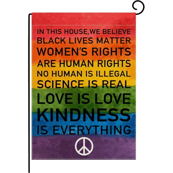 in This House, We Believe Double Sided 12.5 x 18 Inch Garden Flag Burlap Yard Outdoor Decor, Black Lives Matter - Love is Love - LGBTQ - Kindness - Equality - Home Decor