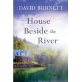thumbnail image 1 of House Beside the River (Paperback) by David Burnett, 1 of 1