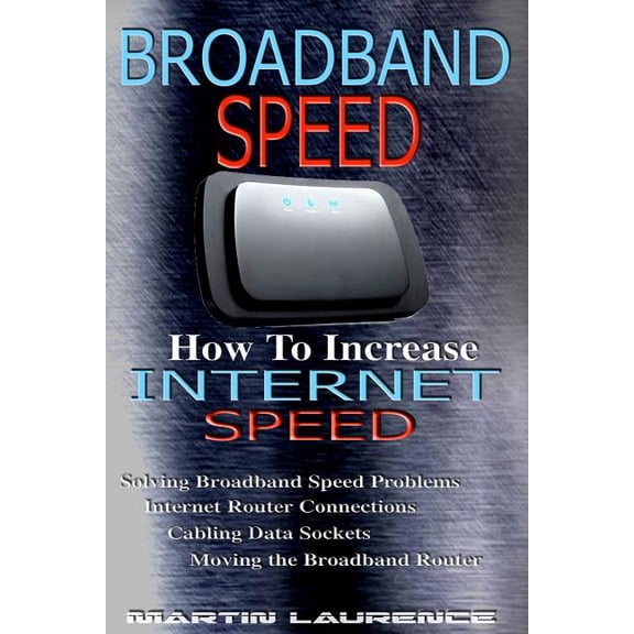 Broadband Speed: How to Increase Internet Speed, Solving Broadband Speed Problems, Internet Router Connections, Cabling Data Sockets, M