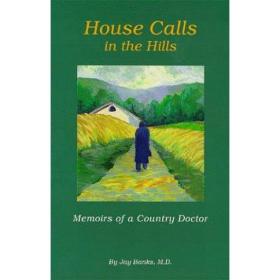 Pre-Owned House Calls in the Hills (Paperback) 0941092356 9780941092357