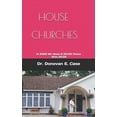 thumbnail image 1 of House Churches : In 2020 We Need A 20/20 Vision - Acts 20:20 (Paperback), 1 of 1