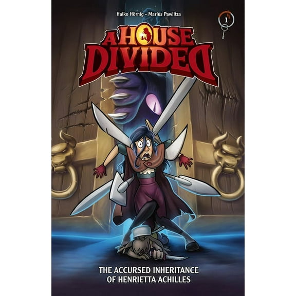 House Divided The Accursed Inheritance of Henrietta Achilles: Book 1, Book 1, (Hardcover)