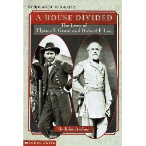Pre-Owned House Divided: The Lives of U.S. Grant & R.E. Lee (Mass Market Paperback) 0590461028 9780590461023