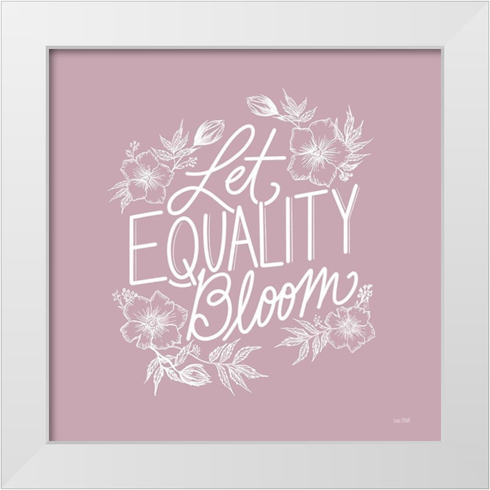 Let Equality Bloom White Framed Canvas Print 12x12