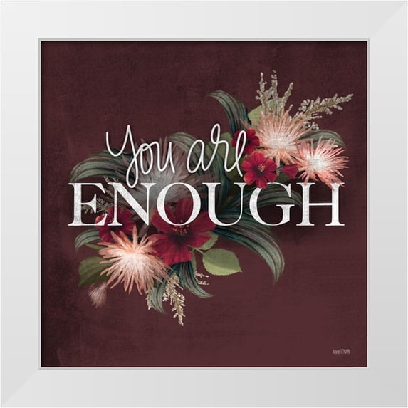 House Fenway 15x15 White Modern Wood Framed Museum Art Print Titled - You Are Enough