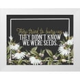 thumbnail image 1 of House Fenway 24x19 White Modern Wood Framed Museum Art Print Titled - We Were Seeds, 1 of 4