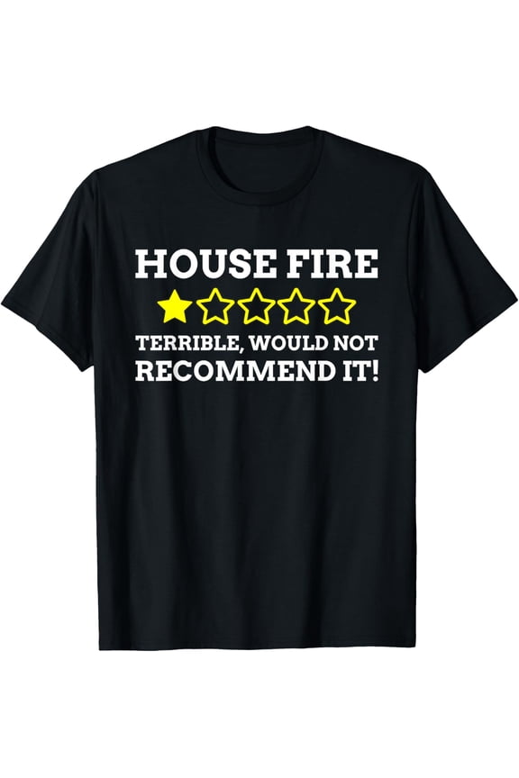 House Fire Survivor Fireman Gifts & Funny Firefighter T-Shirt