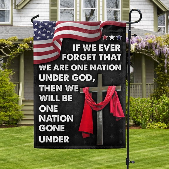 House Flag Jesus Cross On American If We Forget One Nation Under God We Will Be One Nation Gone Under, Religious, 28x40 POLE NOT INCLUDED