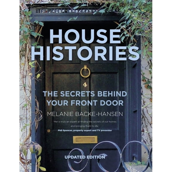 House Histories: The Secrets Behind Your Front Door, (Paperback)