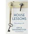 thumbnail image 1 of Pre-Owned House Lessons: Renovating a Life (Hardcover) 1632172445 9781632172440, 1 of 2