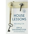 thumbnail image 1 of Pre-Owned House Lessons: Renovating a Life (Paperback) 1632173867 9781632173867, 1 of 1