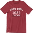 thumbnail image 1 of House Music 1985 Chicago Music Rock Famous for Musician Gifts for Artist T-Shirt, 1 of 4