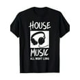 thumbnail image 1 of House Music All Night Long DJ T-Shirt T-Shirt220g, 1 of 5