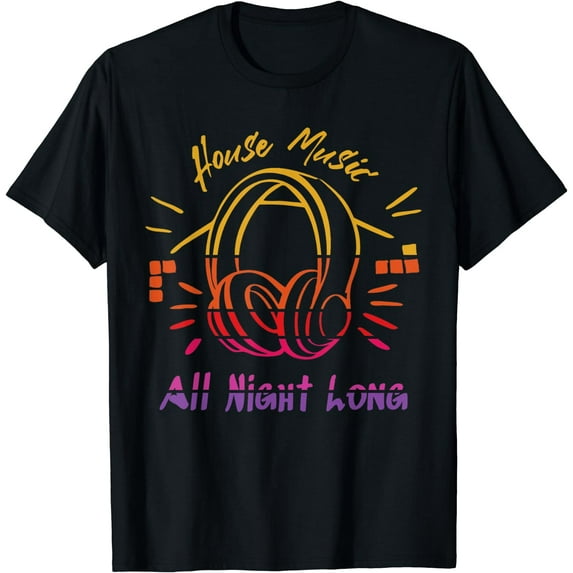 House Music All Night Long - Techno, Rave, EDM T-Shirt Black Large
