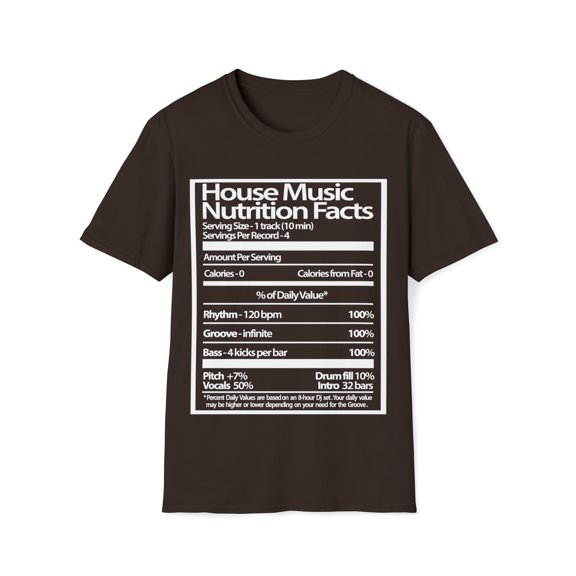 House Music Nutrition Facts Unisex Softstyle T-Shirt