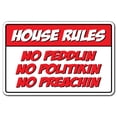 thumbnail image 1 of House Rules No Peddlin No Politikin No Preachin novelty sticker | Indoor/Outdoor | Funny Home Décor for Garages Living Rooms Bedroom Offices | SignMission Gift Funny Gag Wall Plaque, 1 of 4