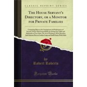 The House Servant's Directory, or a Monitor for Private Families Classic Reprint