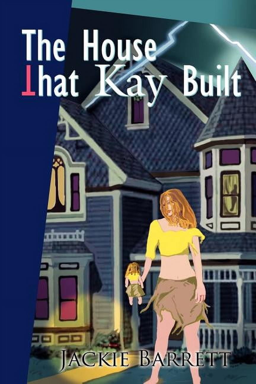 The House That Kay Built, (Paperback)