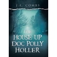thumbnail image 1 of The House up Doc Polly Holler, (Hardcover), 1 of 1