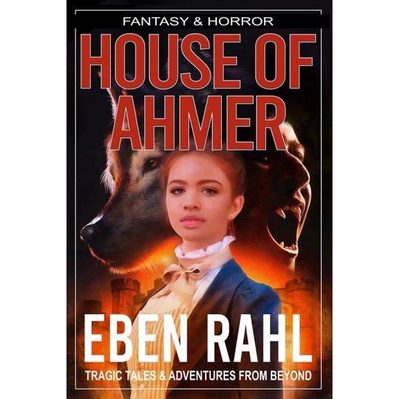 House of Ahmer: A Dark Gothic Fantasy (Illustrated Special Edition) (Paperback)