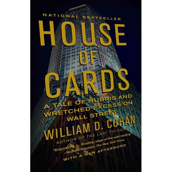 House of Cards : A Tale of Hubris and Wretched Excess on Wall Street (Paperback)
