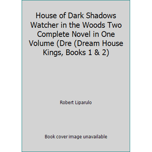 Pre-Owned House of Dark Shadows Watcher in the Woods Two Complete Novel in One Volume (Dre (Dream House Kings, Books 1 & 2) (Hardcover) 1595547126 9781595547125