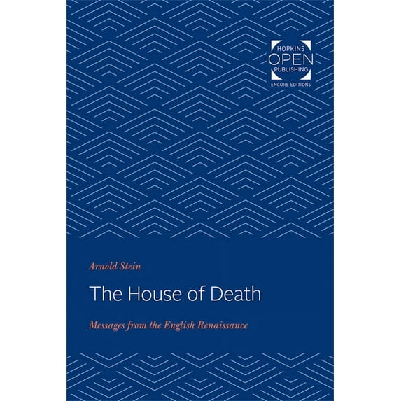 The House of Death: Messages from the English Renaissance, (Paperback)