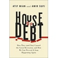 thumbnail image 1 of Pre-Owned House of Debt: How They (and You) Caused the Great Recession, and How We Can Prevent It from Happening Again (Hardcover) 022608194X 9780226081946, 1 of 1