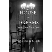 House of Dreams Dont Close Your Eyes..., Paperback
