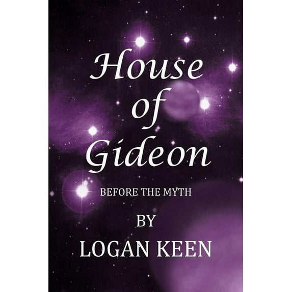 House of Gideon : Before the Myth
