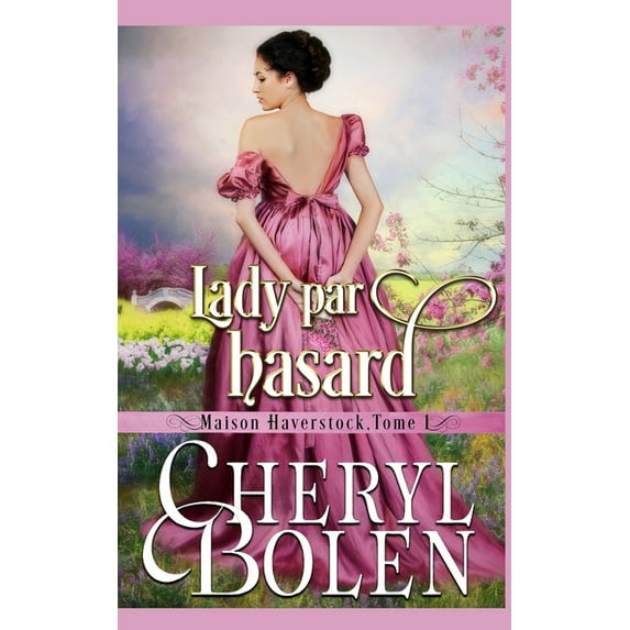 House of Haverstock: Lady par hasard #1 (Paperback)