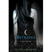 P C CAST; KRISTIN CAST House of Night Novels: Betrayed (Paperback)