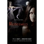 KRISTIN CAST; P C CAST House of Night Novels: Redeemed : A House of Night Novel (Series #12) (Paperback)